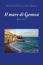 Il mare di Genova di Giuseppe Pantaleone Sanso, 2019, Youcanprint