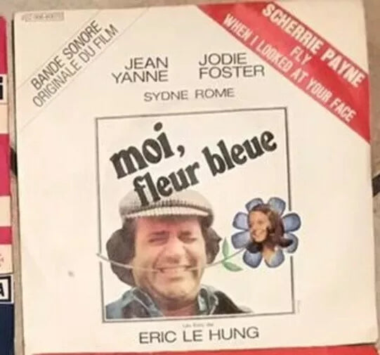 Bande Originale Du Film Moi Fleur Bleue VINILE 45 GIRI di Scherrie Payne Et Jodi