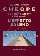 Cheope un magico segreto della Piramide: l’effetto Saleno di Giovanni Crocini,