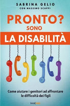 Pronto Sono La Disabilit di Sabrina Gelio