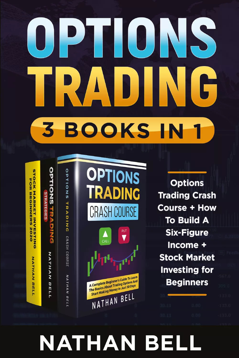 Options trading 3 books in 1 di Nathan Bell, 2021, Youcanprint