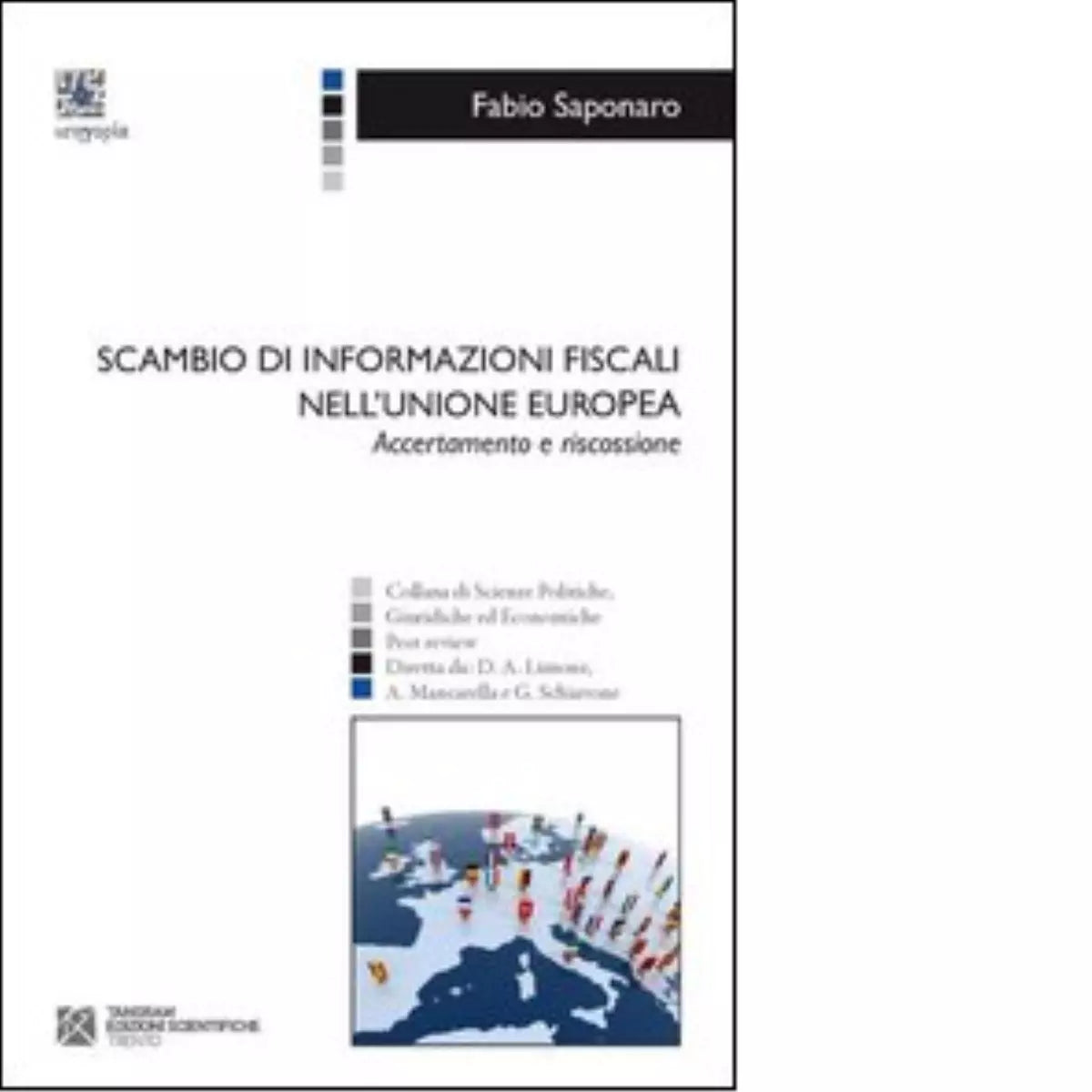 Scambio di informazioni fiscali nell Unione europea di Fabio Saponaro