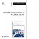Scambio di informazioni fiscali nell Unione europea di Fabio Saponaro