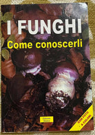 I funghi come riconoscerli - Aa.Vv. - Orlando - 2001 - M