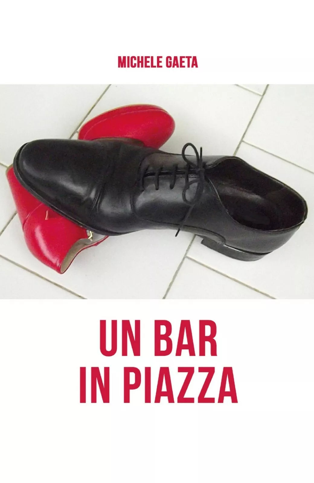 Un bar in piazza di Michele Gaeta, 2018, Youcanprint
