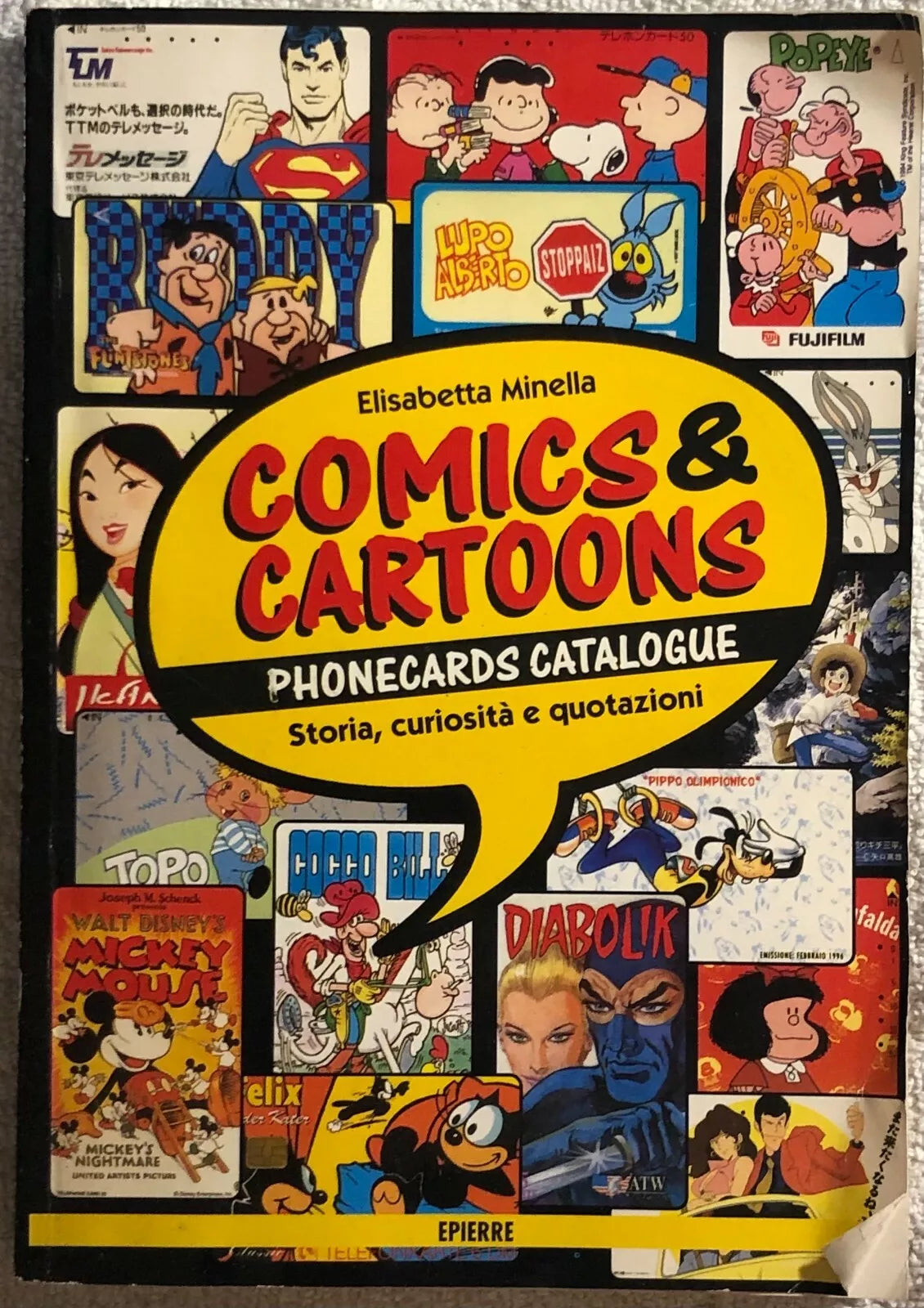 Comics & Cartoons - Phonecards catalogue di Elisabetta Minella, 1998, Epierre