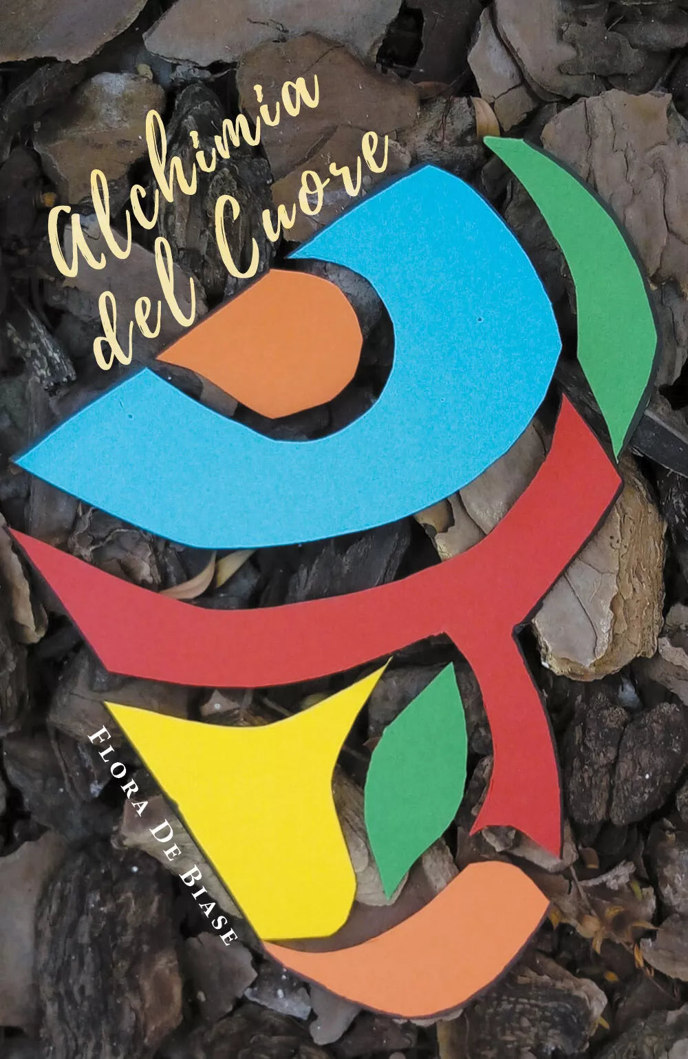 Alchimia del Cuore di Flora De Biase, 2019, Youcanprint