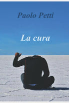La cura di Paolo Petti 2021 Indipendently Published