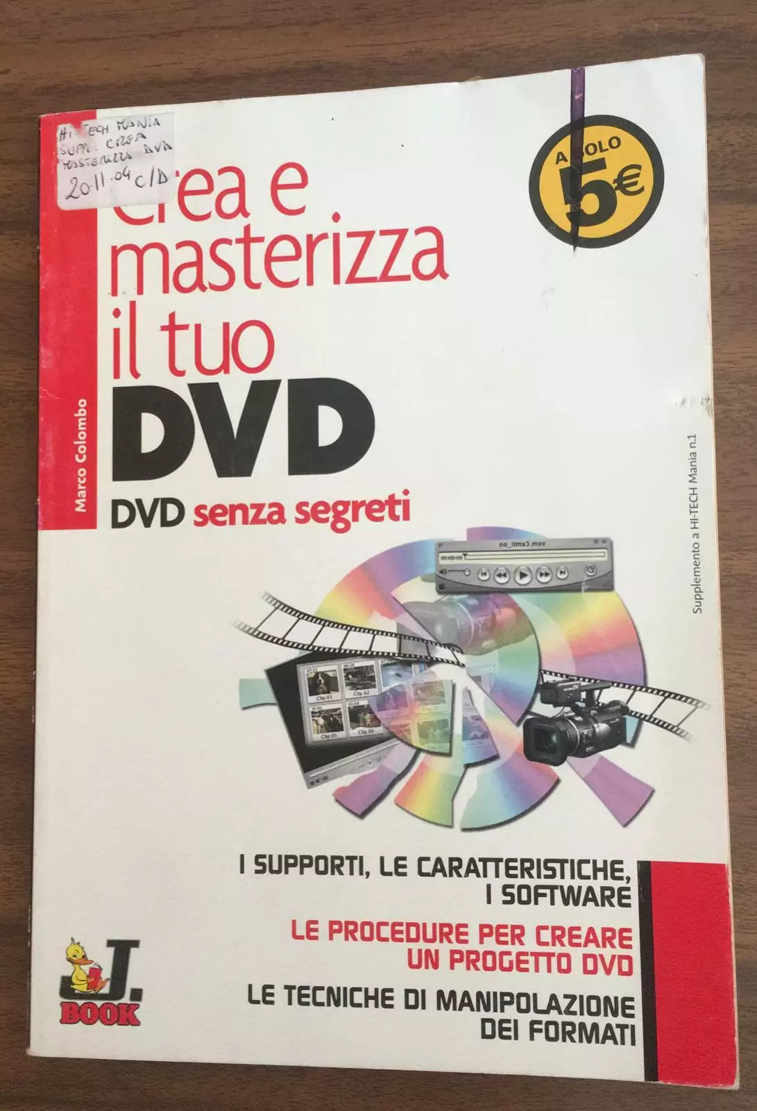 Crea e masterizza il tuo DVD - Marco Colombo, 2003, J. Group Editore - P