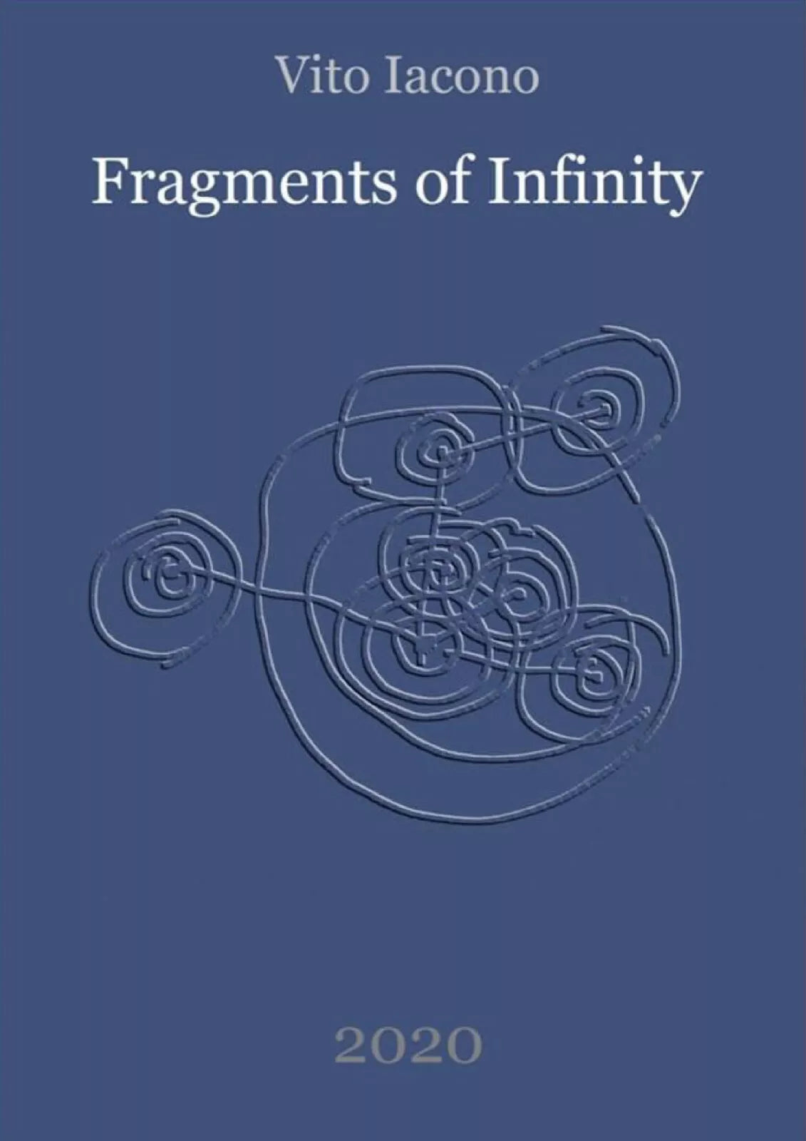 Fragments of Infinity di Vito Iacono, 2021, Youcanprint