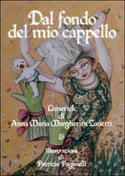 Dal fondo del mio cappello, Anna Maria Margherita Zanetti, P. Paganelli, 2016