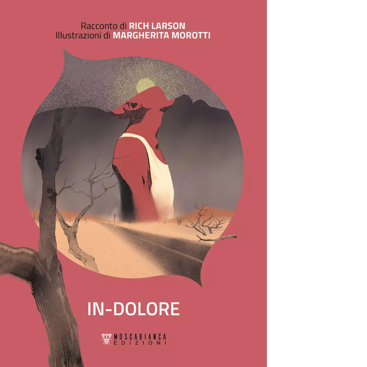 In dolore di Rich Larson Moscabianca edizioni 2023