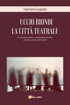 La citta teatrale di Vincenzo Gasparro, 2021, Youcanprint