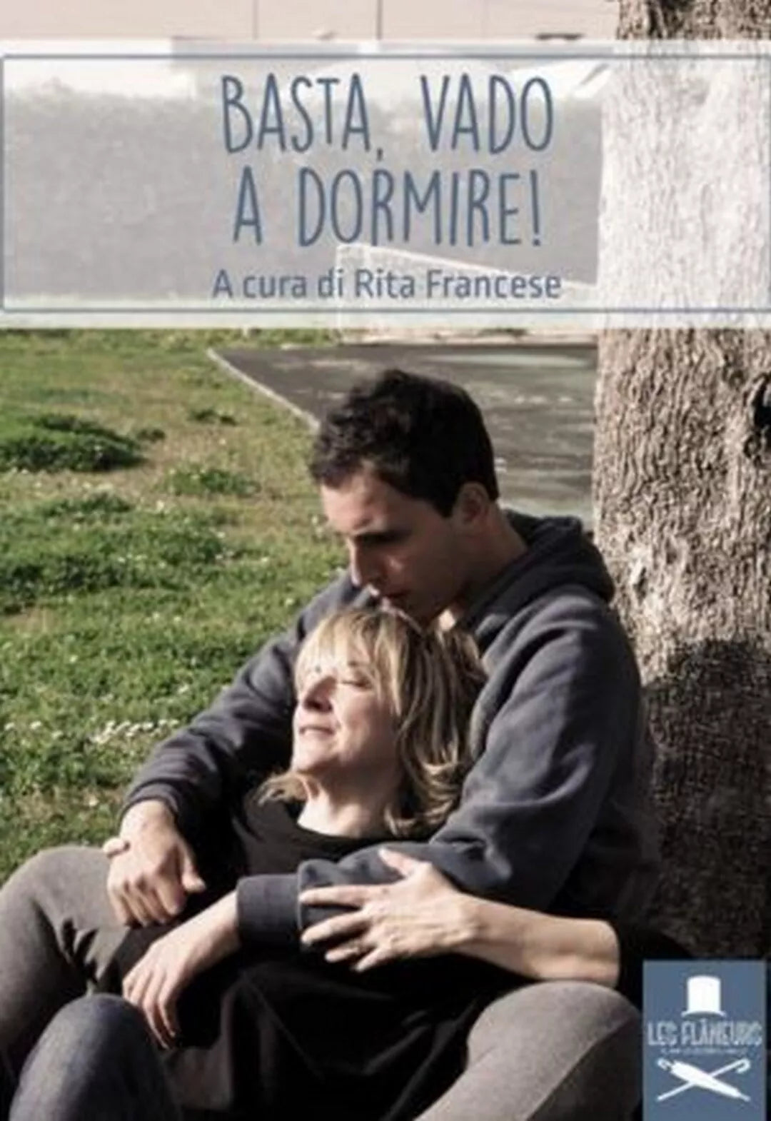 Basta, vado a dormire! di Rita Francese , Flaneurs