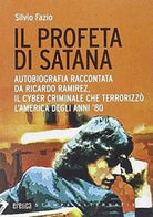 Il profeta di Satana Autobiografia raccontata da Ricardo Ramirez