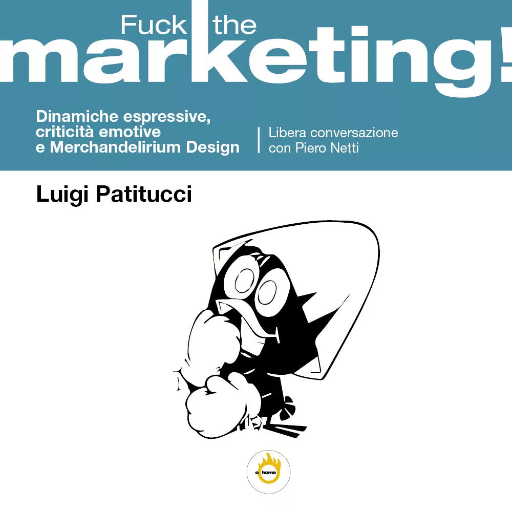 Fuck the marketing! Dinamiche espressive, criticita emotive e Merchandelirium de