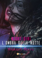 Night Girl - L’ombra della notte di Manuel Mura, 2018, Youcanprint