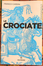 Le crociate di Franco Cardini