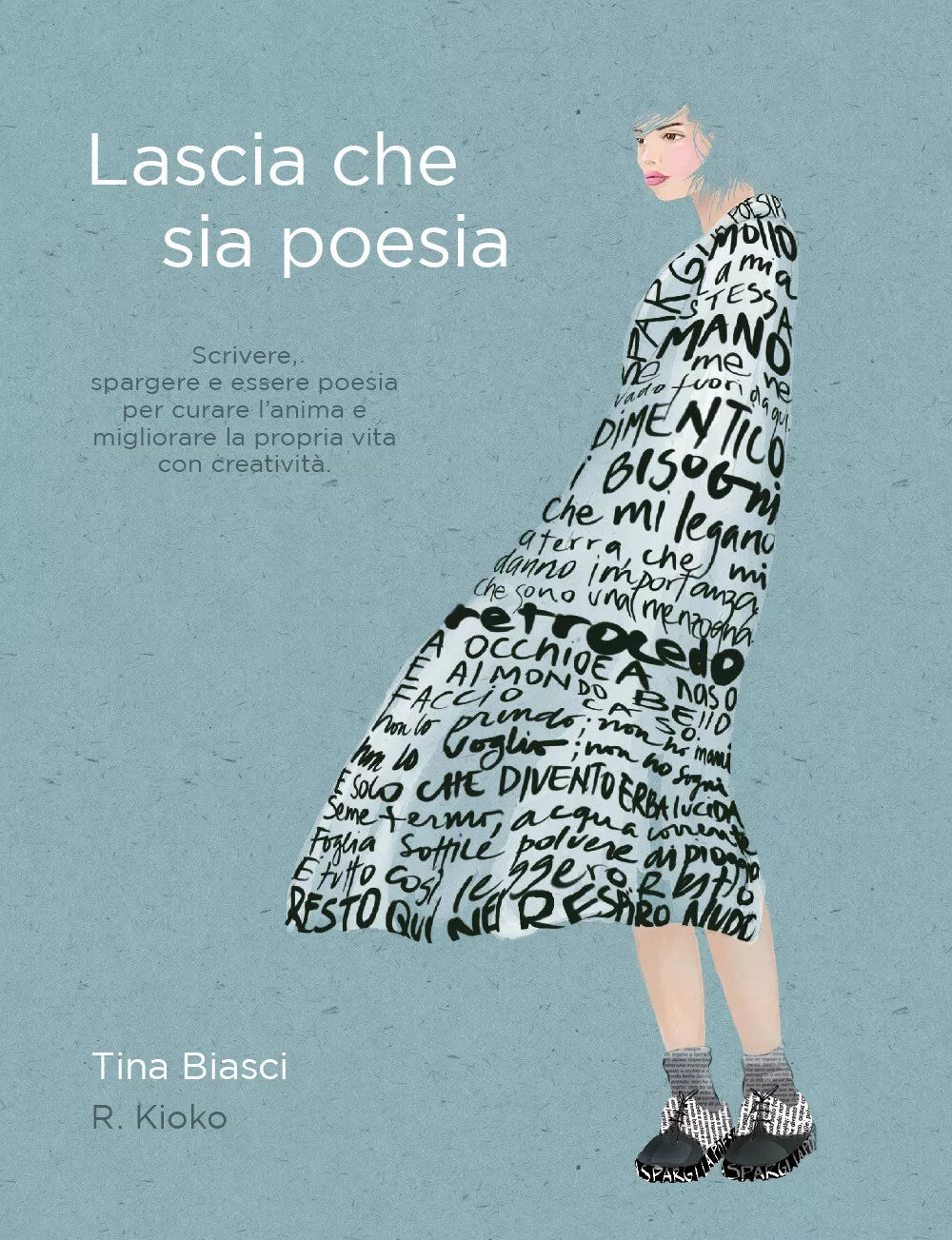 Lascia che sia poesia di Tina Biasci, 2019, Youcanprint