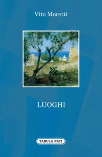 Luoghi di Vito Moretti, 2011, Tabula Fati