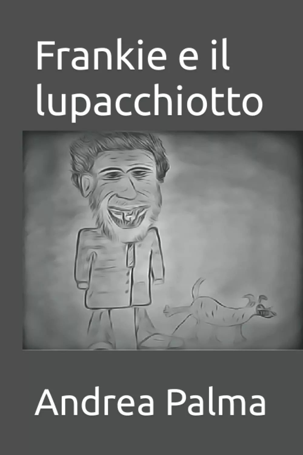 Frankie e il lupacchiotto di Andrea Palma