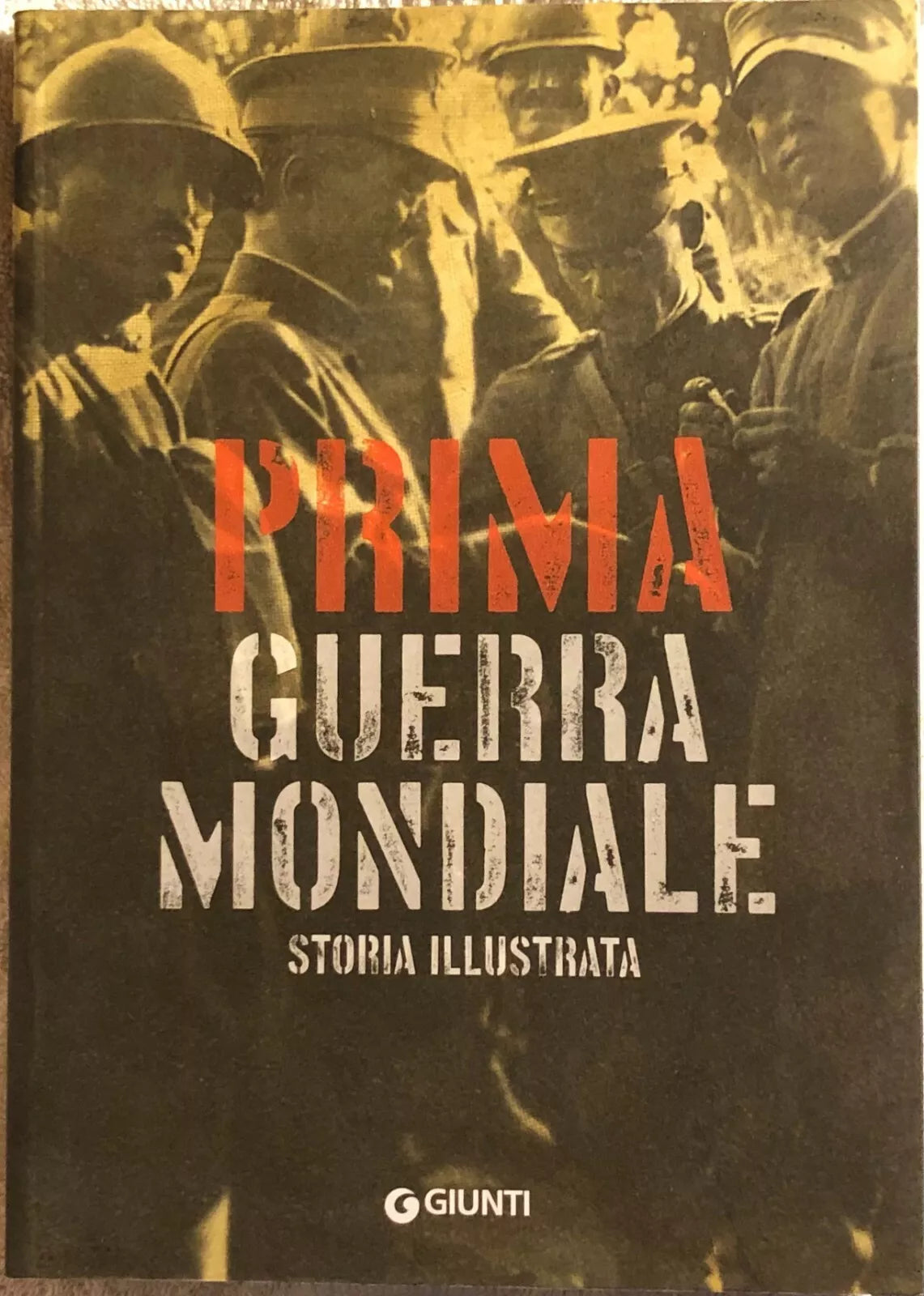 Prima guerra mondiale di Antonella Astorri Patrizia Salvadori 2017 Giunti