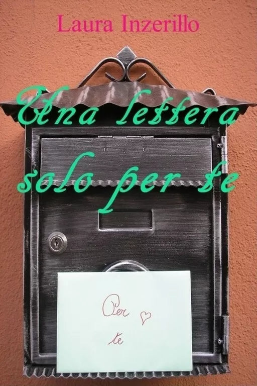 Una lettera solo per te di Laura Inzerillo, 2017, Youcanprint