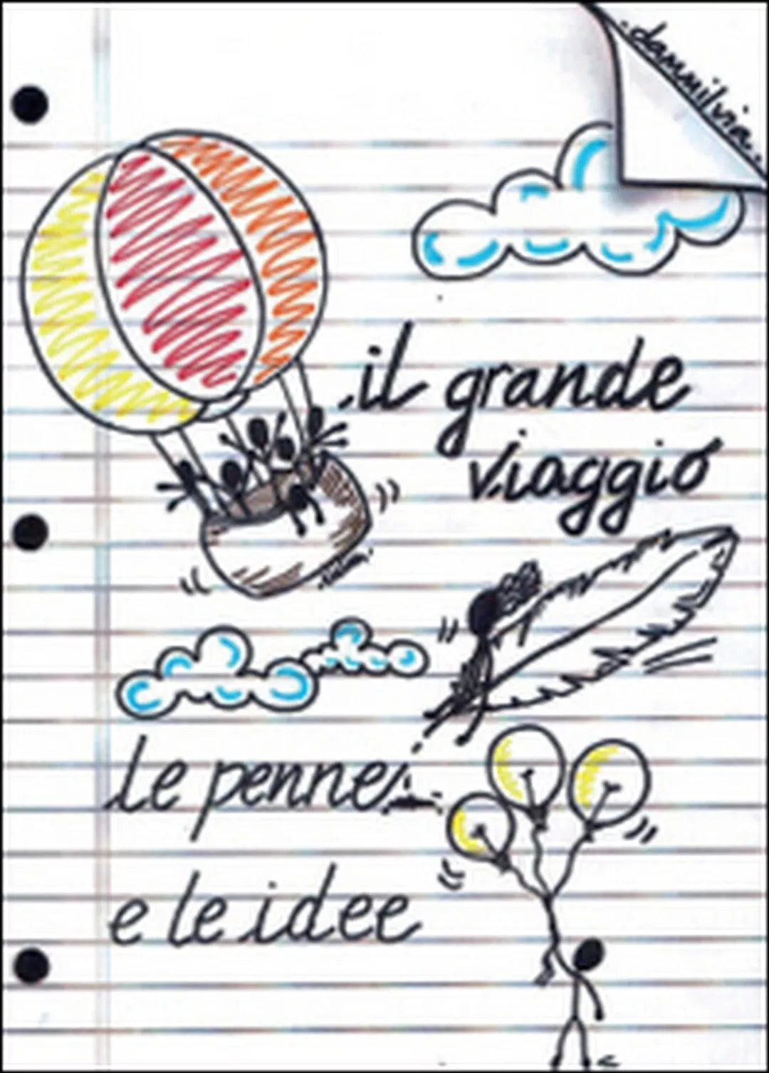 Il grande viaggio! Le penne e le idee di Dammilvia, Youcanprint