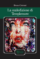 La maledizione di Templemore di Bruno Cotronei, 2020, Pandilettere Edizioni