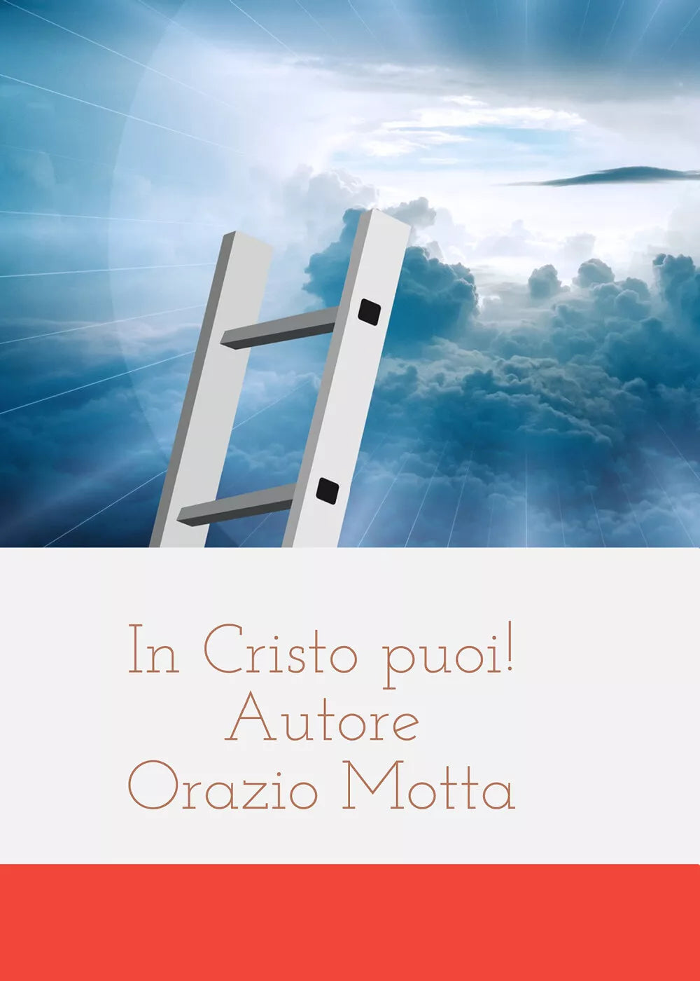 In Cristo puoi! di Orazio Motta, 2014, Youcanprint