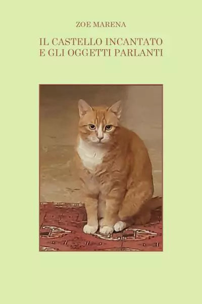 Il castello incantato e gli oggetti parlanti Un libro per bambini di Zoe Maren