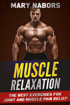 Muscle Relaxation di Mary Nabors, 2021, Youcanprint