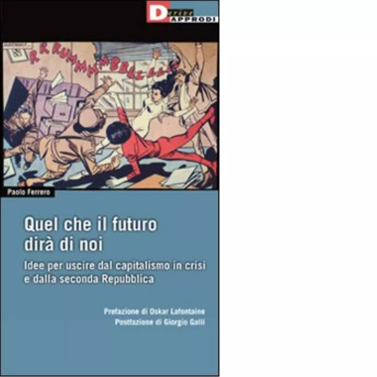 Quel che il futuro dir di noi