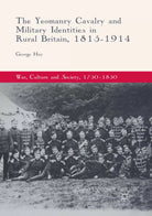 The Yeomanry Cavalry and Military Identities in Rural Britain