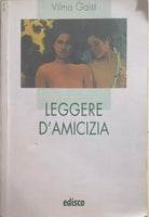 Leggere d’amicizia di Vilma Gaist, 2003, Edisco