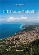 La Calabria nell’antichita di Salvatore Ida, 2016, Youcanprint