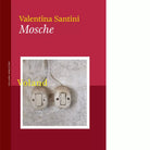Mosche Libro di Valentina Santini