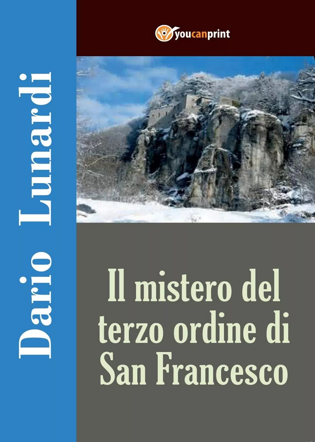 Il mistero del terzo ordine di San Francesco, Dario Lunardi, 2016, Youcanprint