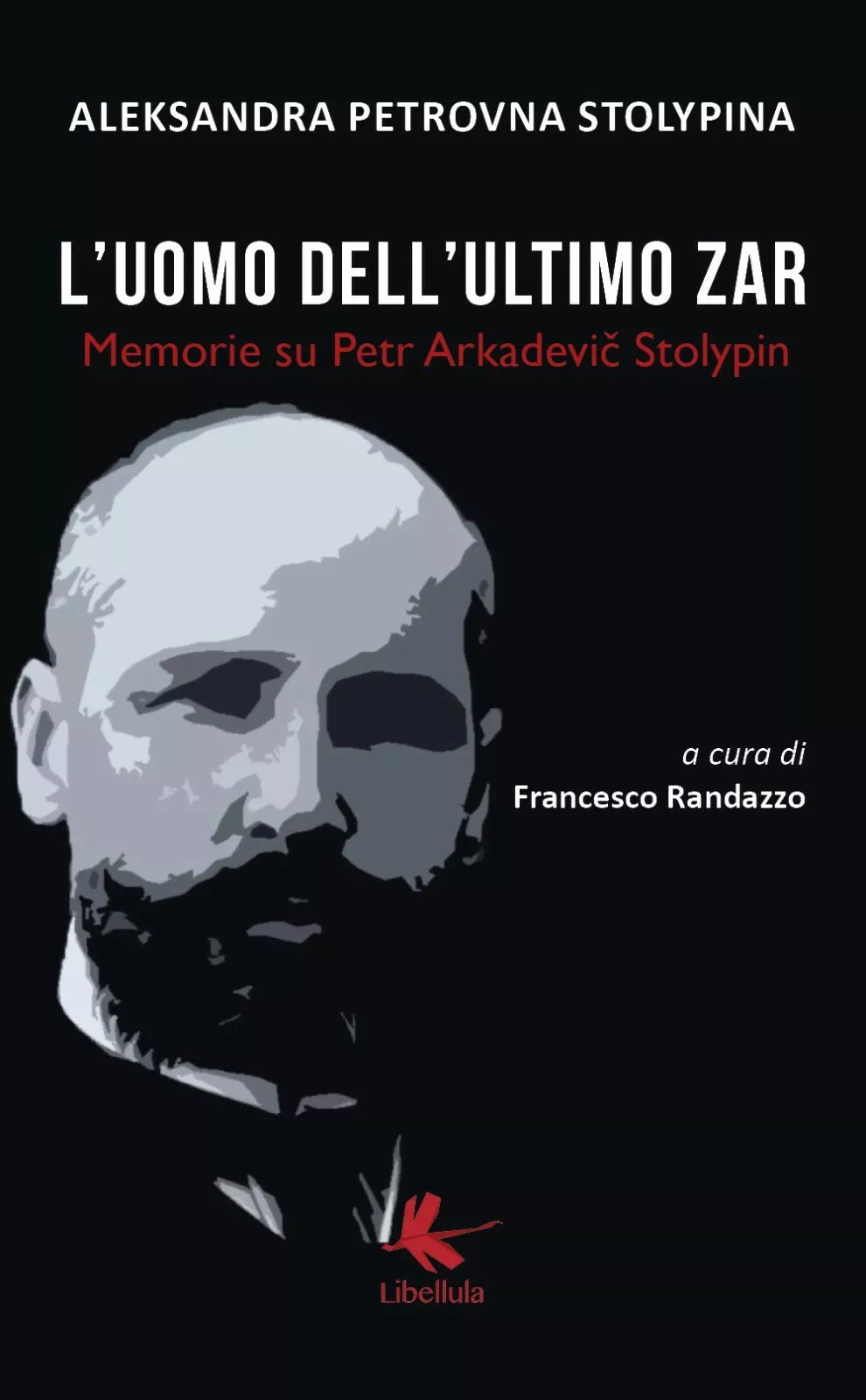 L’uomo dell’ultimo zar di Aleksandra Petrovna Stolypina, Curatore E Traduttore F