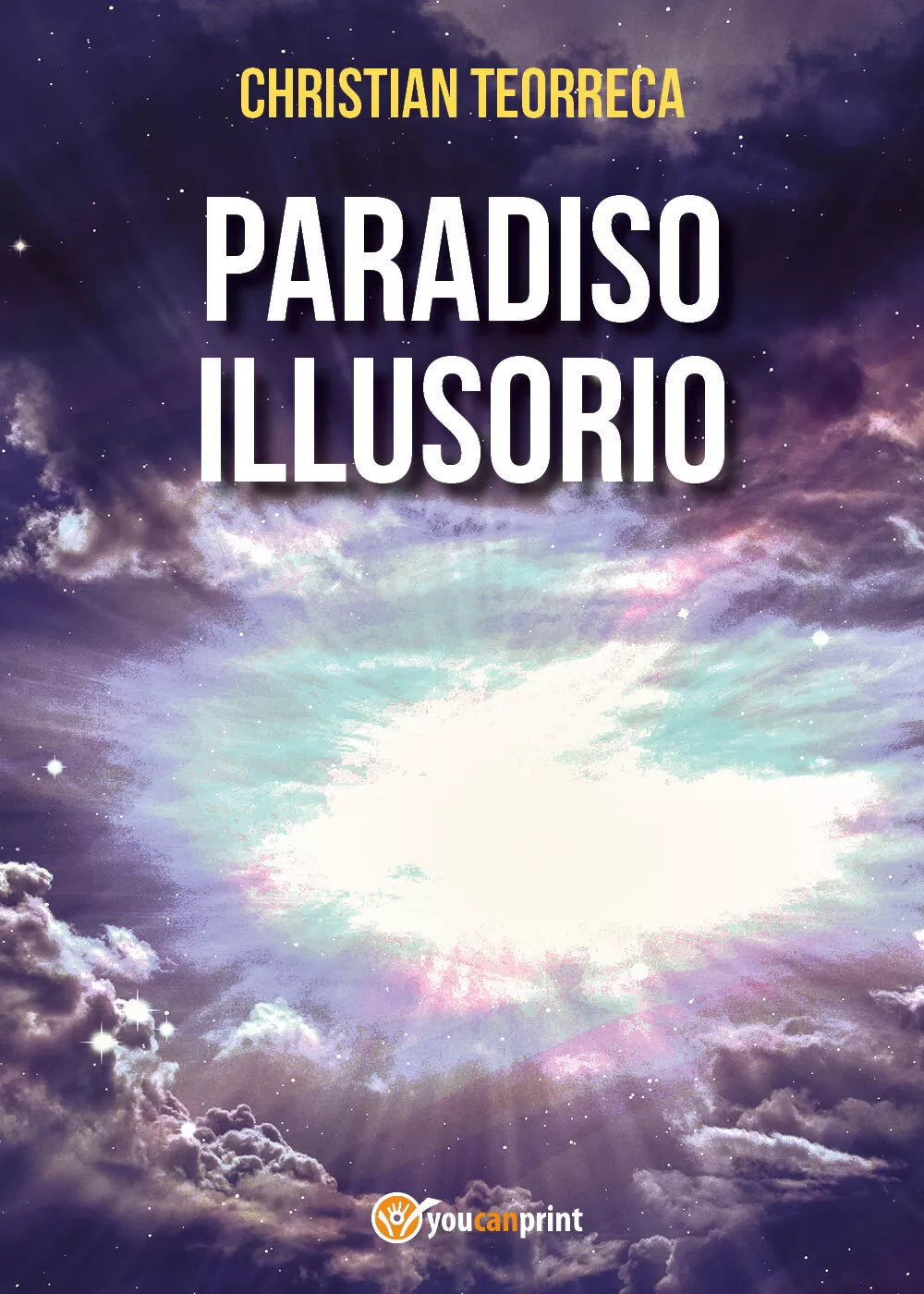 Paradiso Illusorio di Christian Teorreca, 2021, Youcanprint