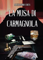 La musa di Carmagnola di Alessandro Carta, 2020, Abelpaper