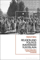 Religion And Politics In Interwar Yugoslavia