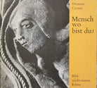 Mensch wo bist du? Bild-meditationen zu Plastiken aus Autun - ER