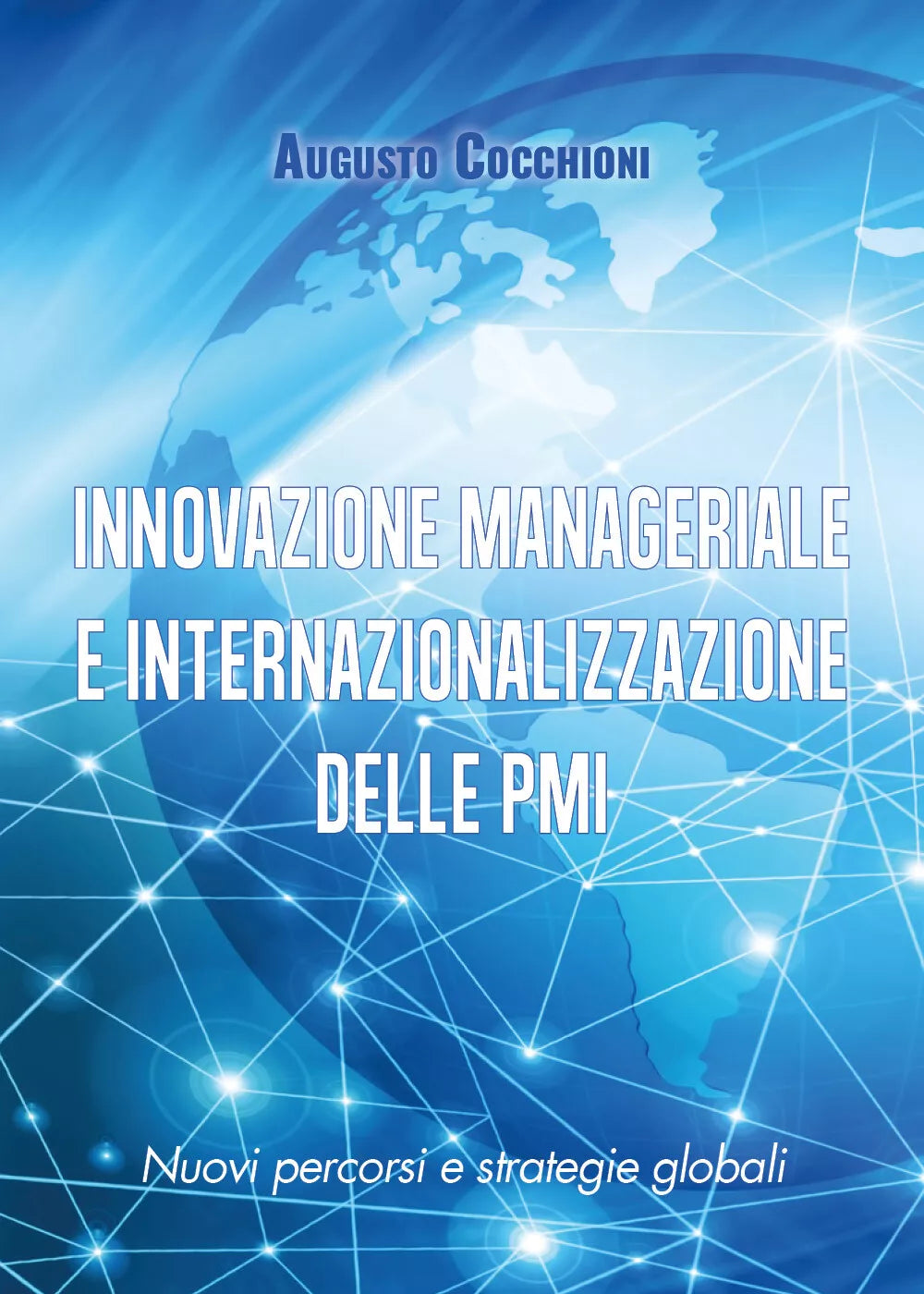 Innovazione manageriale e internazionalizzazione delle PMI - Augusto Cocchioni,