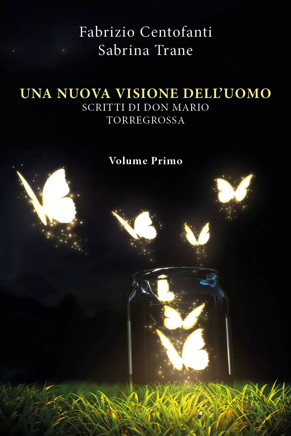 Una nuova visione dell uomo Scritti di don Mario Torregrossa Volume I di Fabri