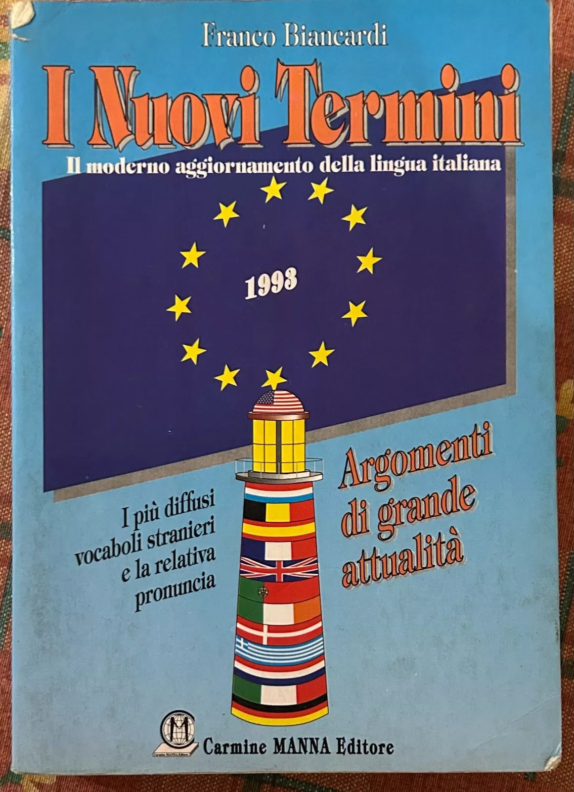 I Nuovi Termini Il moderno aggiornamento della lingua italiana di Franco Bian