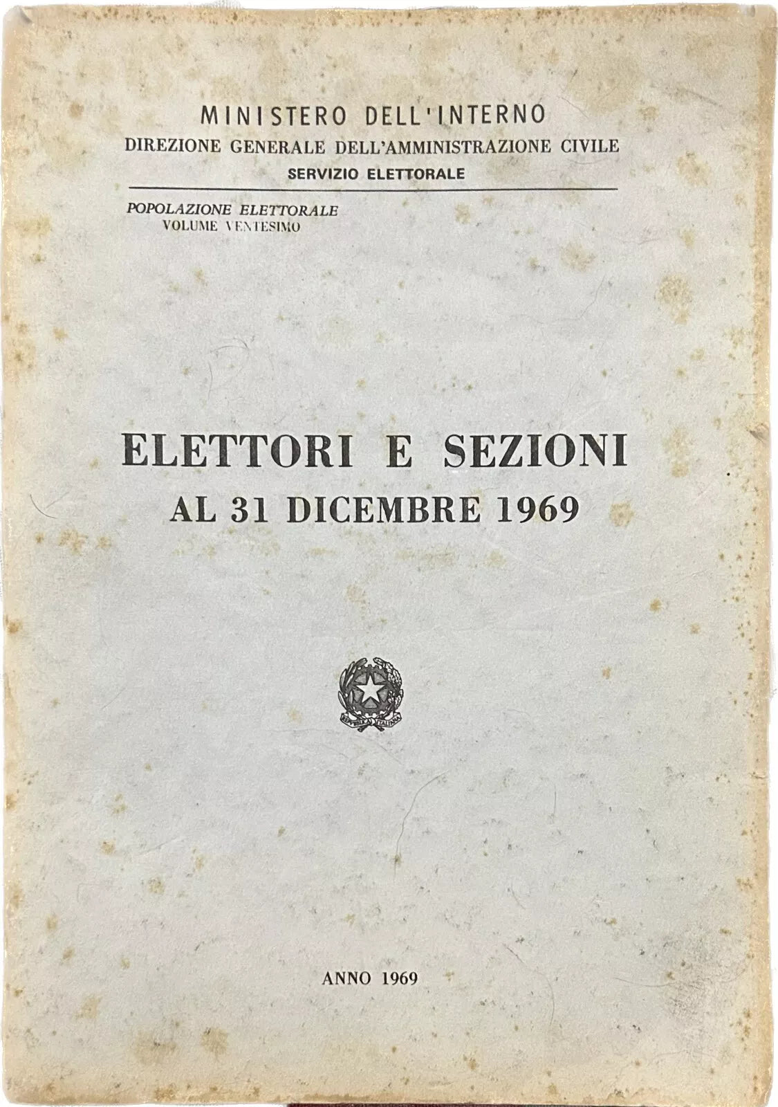 Elettori e sezioni al 31 dicembre 1969 Popolazione elettorale Volume 20esimo d