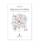 Viaggio al Centro di un Millennial