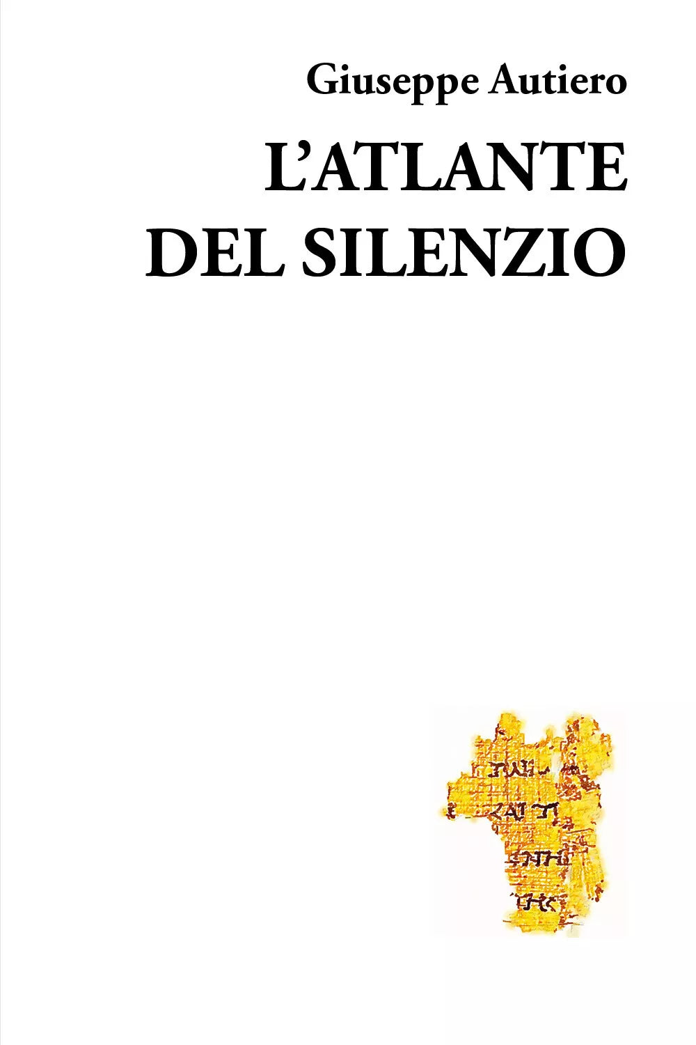 L’atlante del silenzio di Giuseppe Autiero, 2021, Youcanprint
