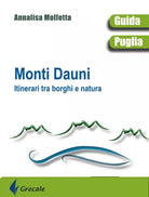 Monti Dauni Itinerari tra i borghi e natura di Annalisa Molfetta